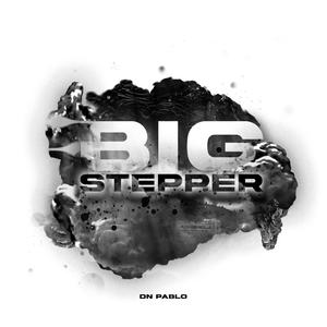 Big Stepper (Explicit)