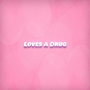 Love's a ** (Explicit)