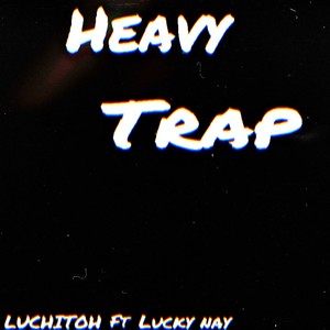 Heavy Trap (Explicit)