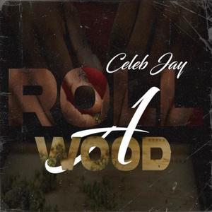 Roll A Wood (Explicit)