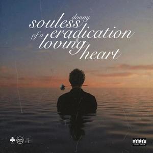 Souless Eradication Of A Loving Heart (Explicit)