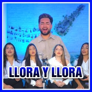 Llora y llora (feat. Coro de Pan Bendito)