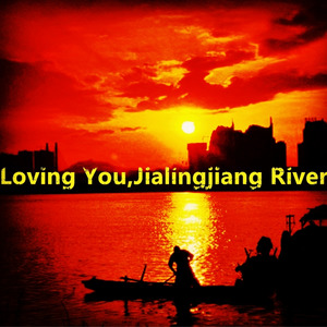 Loving You,Jialingjiang River