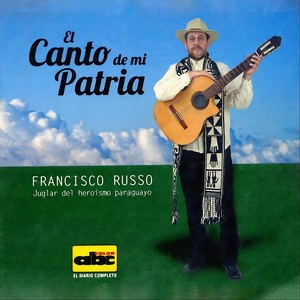 El Canto De Mi Patria