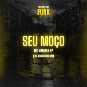 Seu Moço (Explicit)