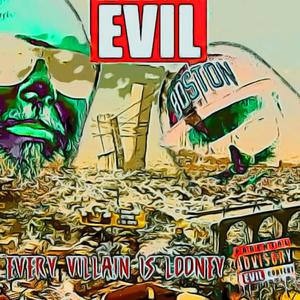 EVIL: Every Villain Is Looney (Remastered) [Explicit]