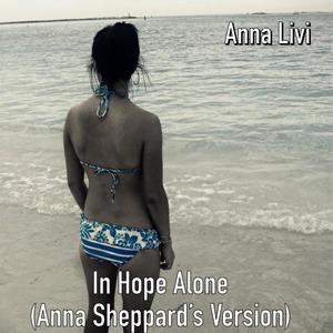 In Hope Alone (Demo) (Anna Sheppard’s Version) [Explicit]