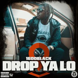 Drop Ya Lo (Explicit)