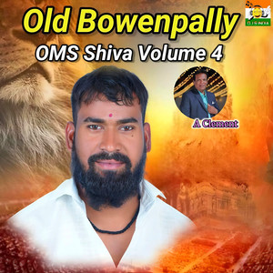 Old Bowenpally OMS Shiva Volume4 Song