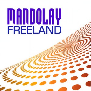 Freeland - Mandolay (Freeway Version)