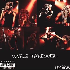 World Takeover (Explicit)