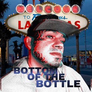 Bottom Of The Bottle (Explicit)