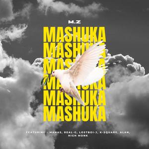 Mashuka (feat. Real-G, Lostboi J, K-Square, Alan & High Monk) [Explicit]