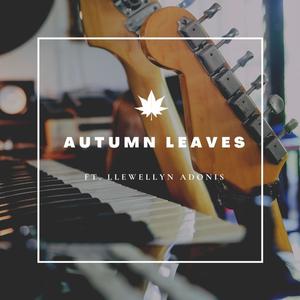 Autum Leaves (feat. Llewellyn Adonis)