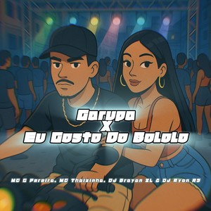 Garupa X Eu Gosto Do Bololo (Explicit)