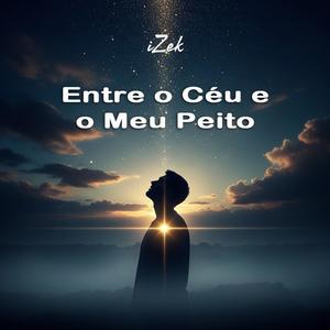 Entre o Céu e o Meu Peito