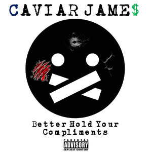 Better Hold Your Compliments (Explicit)