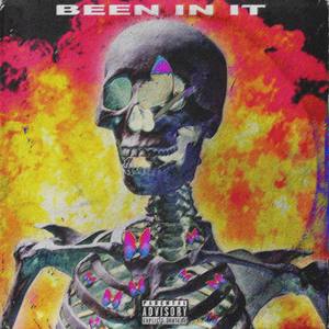 BEEN IN IT (Explicit)