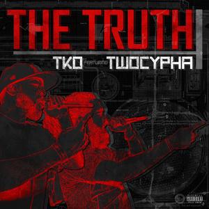 The Truth (feat. TwoCypha) (Explicit)