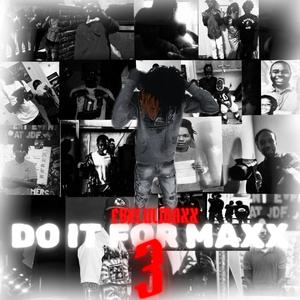 Do It For Maxx 3 (Explicit)