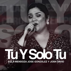 Tú Y Solo Tú