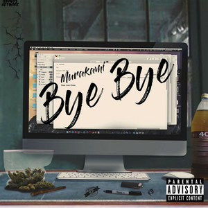 Bye Bye (Explicit)