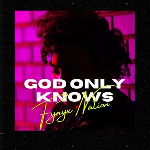 God only knows