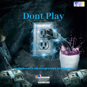 Dont Play (Explicit)