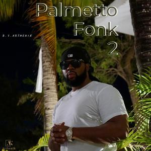 Palmetto Fonk 2 (Explicit)