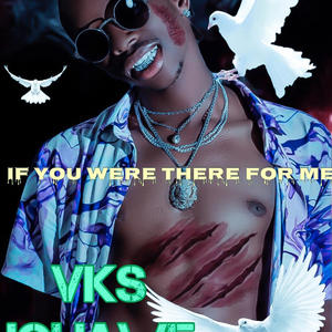 IF YOU WERE THERE FOR ME