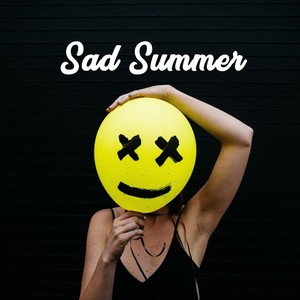 Sad Summer