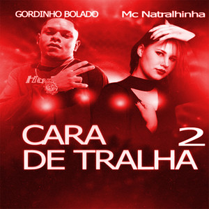 Cara De Tralha 2 (Explicit)