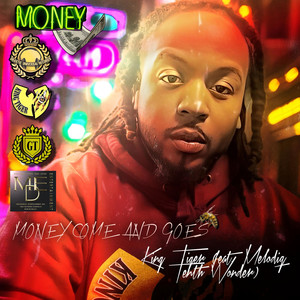 Money Come And Goes (feat. Melodiq Tenth Wonder) [Explicit]