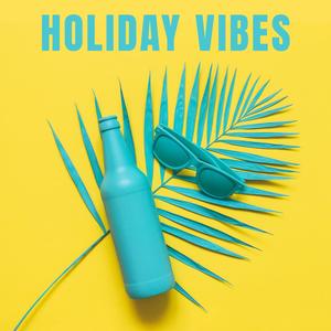 Holiday Vibes (Explicit)