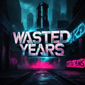 Wasted Years