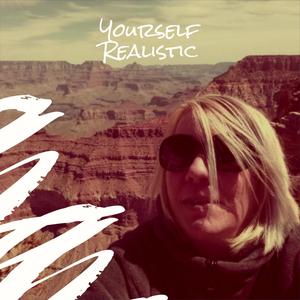 Yourself Realistic