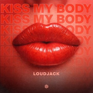 Kiss My Body (Extended Mix)