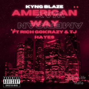 American Way (feat. Rich GoKrazy & TJ Hayes) [Explicit]