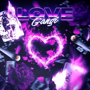 Love, Gangi (Explicit)