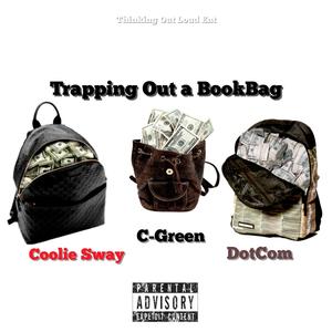 Trapping Out A BookBag (feat. C-Green & DotCom) [Explicit]