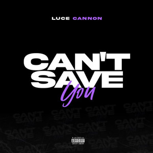 Can't Save You (Explicit)