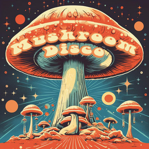 Mushroom Disco