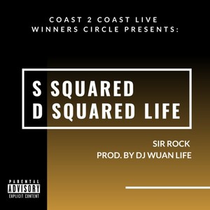 S Squared D Squared Life (Explicit)