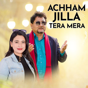 Achham Jilla Tera Mera