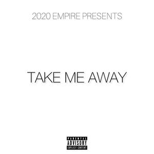 Take Me Away (feat. Prez Abe, Bossman TG. & Pdub) (feat. Prez Abe, Bossman TG & Pdub|Explicit)