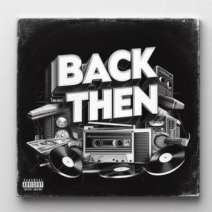 Back then (feat. Foreign Fly $neeze) [Explicit]