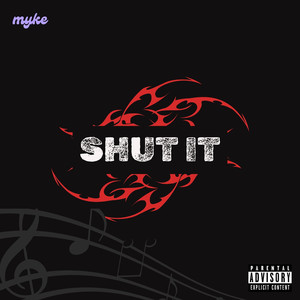 Shut It (Explicit)