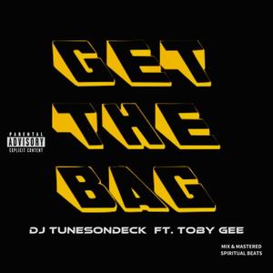 Get The Bag (feat. Tobygee) (Explicit)