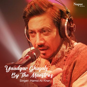 Yaadgar Ghazals By The Maestros