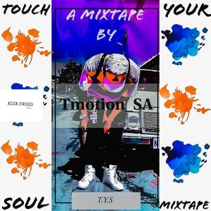 Touch your soul (Explicit)